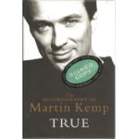 Martin Kemp signed hardback book titled True signed on the inside title page. 276 pages. Good
