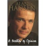 Football Alan Hansen signed hardback book titled A Matter of Opinion signature on flap of back