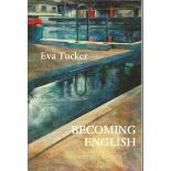 Eva Tucker signed paperback book titled Becoming English signature on inside title page first