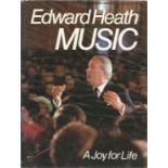 Edward Heath signed hardback book titled Music A Joy for Life signed on the inside page. 202