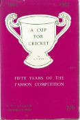 Cricket vintage hardback book titled A Cup for Cricket Fifty Years of the I'Anson Competition signed