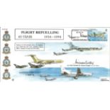 Flight Refuelling 60 Years 1934 - 1994 signed FDC No. 560 of 748. Signed by Air Chief Marshal Sir