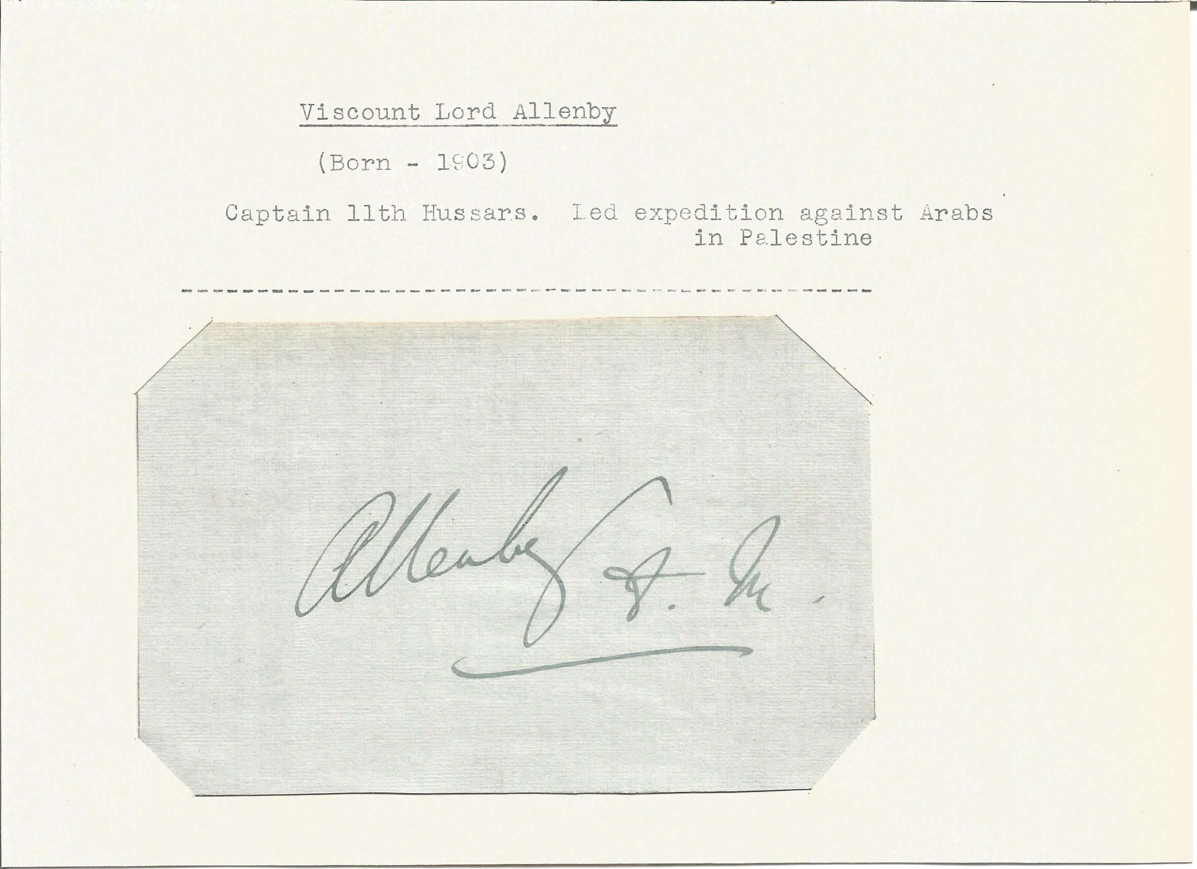 F M Viscount Allenby signature piece. Cptn 11th Hussars, led the expedition against Arabs in