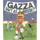 Football Paul Gascoigne signed hardback book titled Gazza Daft as a Brush signed on the inside title