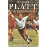 Football David Platt signed hardback book titled Achieving the Goal an autobiography signed on the