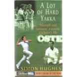 Cricket Simon Hughes signed hardback book titled A Lot of Hard Yaka signature on the inside title