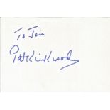 Pat Kirkwood signed 6x4 white card. Dedicated. Good Condition. All autographs are genuine hand