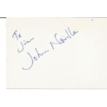 John Neville signed 6x4 white card. Dedicated. Good Condition. All autographs are genuine hand