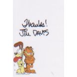 Garfield - Jim Davis signed postcard sized print of Garfield signed by his artist. Good Condition.