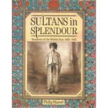 Sultans in Splendour Monarchs of the Middle East 1869-1945 by Philip Mansel. Unsigned paperback book