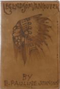 Legends of Vancouver by E Pauline Johnson. Signed Suede covered book without dust jacket published