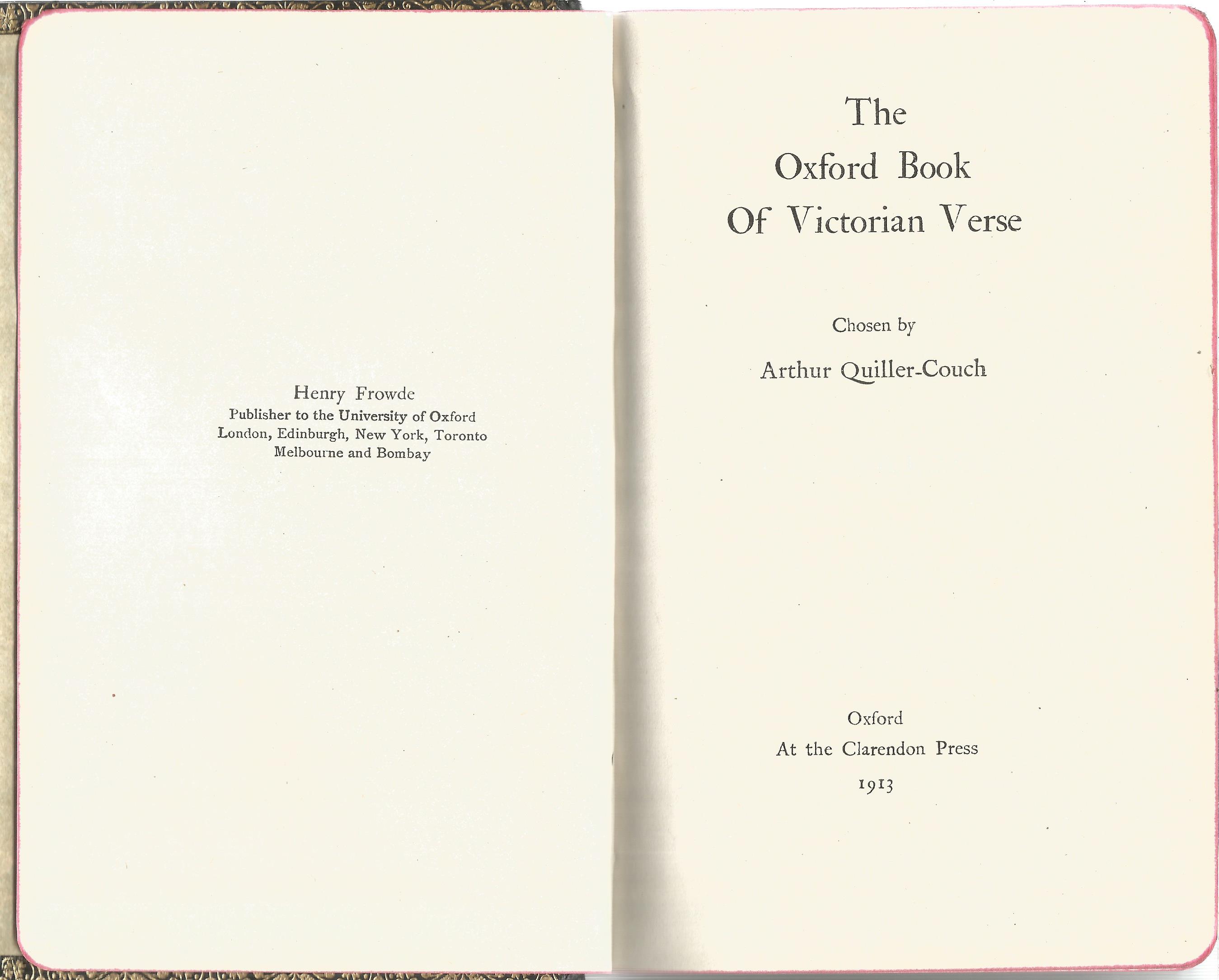 The Oxford Book of Victorian Verse. Unsigned hardback book with no dust jacket published in 1913 - Image 2 of 2