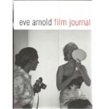 Eve Arnold Film Journal. Unsigned hardback book with dust jacket published in 2002 in Great