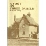 A Foot on Three Daisies Pirton's Story by Pirton Local History Group. Unsigned paperback book with