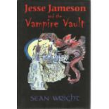 Jesse Jameson and the Vampire Vault by Sean Wright. Signed by the Author special limited edition