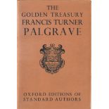 The Golden Treasury by Frances Turner Palgrave. Unsigned hardback book with dust jacket published