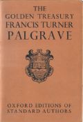 The Golden Treasury by Frances Turner Palgrave. Unsigned hardback book with dust jacket published