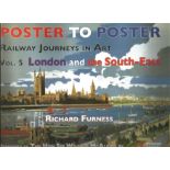 Poster to Poster Railway Journeys in Art Vol 5 London and the South East. Signed by the author large