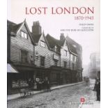 Lost London 1870-1945 by Philip Davies Foreword by H R H The Duke of Gloucester. Unsigned large