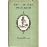 King Charles Preserved by Samuel Pepys. Unsigned hardback book with dust jacket published in 1956 in