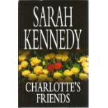 Charlotte's Friends by Sarah Kennedy. Signed hardback book with dust jacket published in 1988 in