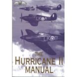 The Hurricane 11 Manual by Dr Michael A Fopp. Signed by Hurricane Pilot Neville Croucher hardback