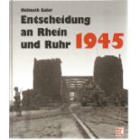 World War II hardback book titled Entscheidung an Rhein und Ruhr 1945 by the author Helmuth Euler.