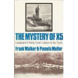 World War II hardback book titled The Mystery of X5 Lieutenant H Henty Creers attack on the