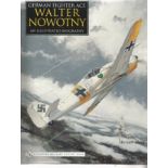 WW2 Luftwaffe German Fighter Ace Walter Nowotny An Illustrated Biography by Werner Held published in