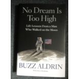 Buzz Aldrin signed hard back book No Dream is Too High.