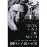 Jeremy Isaacs signed Never mind the moon hardback book. Signed on inside title page. All