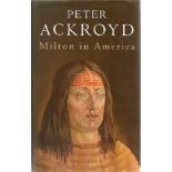 Peter Ackroyd signed Milton in America hardback book. Signed on inside title page. All autographs