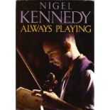 Nigel Kennedy signed Always playing hardback book. Signed on inside title page. All autographs