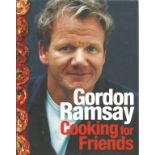 Gordon Ramsay signed Cooking for Friends hardback book. Signed on inside title page. All