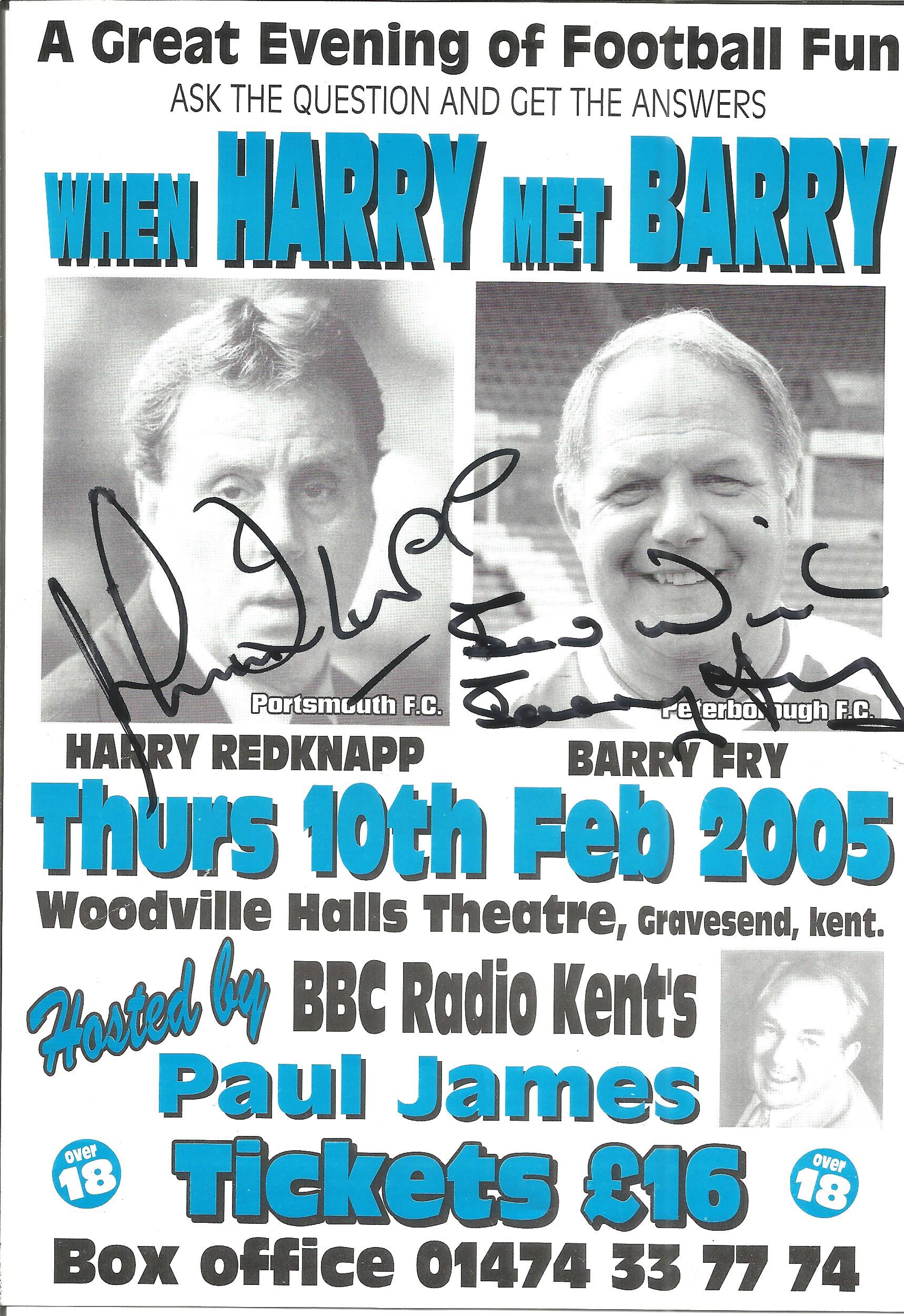 Harry Redknapp and Barry Fry signed flyer. All autographs come with a Certificate of Authenticity.