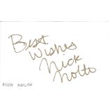 Nick Nolte signed 5x3 white card. American actor who has appeared in over 80 films. All autographs