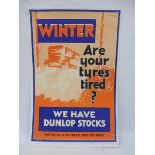 A 'Winter Tyres - We have Dunlop Stocks' poster, 19 1/4 x 29".