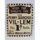 An unusual small enamel sign advertising 'The Penny Quencher Vil-Lem, 8 x 10".