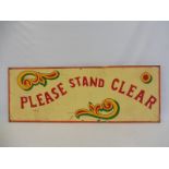 An original fairground circa 1960s painted panel, wording 'Please Stand Clear' from a chairoplane