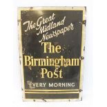 A rectangular enamel sign advertising The Birmingham Post 'The Great Midland Newspaper', 20 x 30".