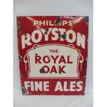 A Phillips' Royston Fine Ales 'The Royal Oak' rectangular enamel sign, 30 x 36".