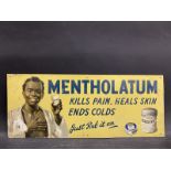 A narrow aluminium sign advertising Mentholatum cream, 18 x 7 1/4".