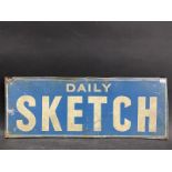 A Daily Sketch rectangular tin advertising sign, 18 3/4 x 7".
