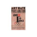 § Art Hate, 'London Olympics - An Art Hate Proclamation'
