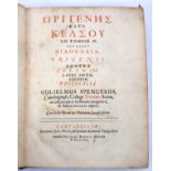 Origen. Spencer (William) trans. Contra Celsum…, Canterbury, J. Field 1658. 4to., cont. calf.
