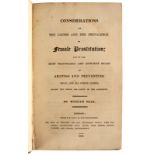 Hale (William) Considerations on the Causes and the Prevalence of Female Prostitution, 1812.