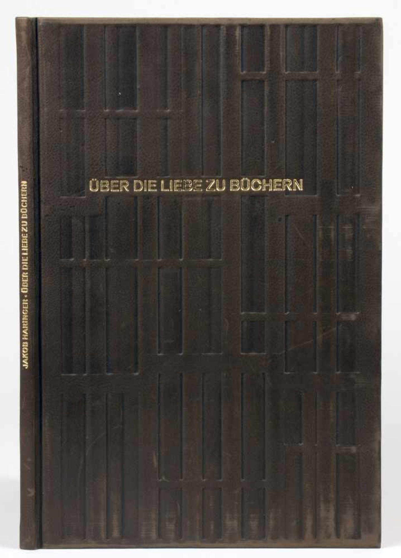 The Bear Press - Jakob Haringer. Über die Liebe zu Büchern. [Bayreuth] 1990. Dunkelbrauner