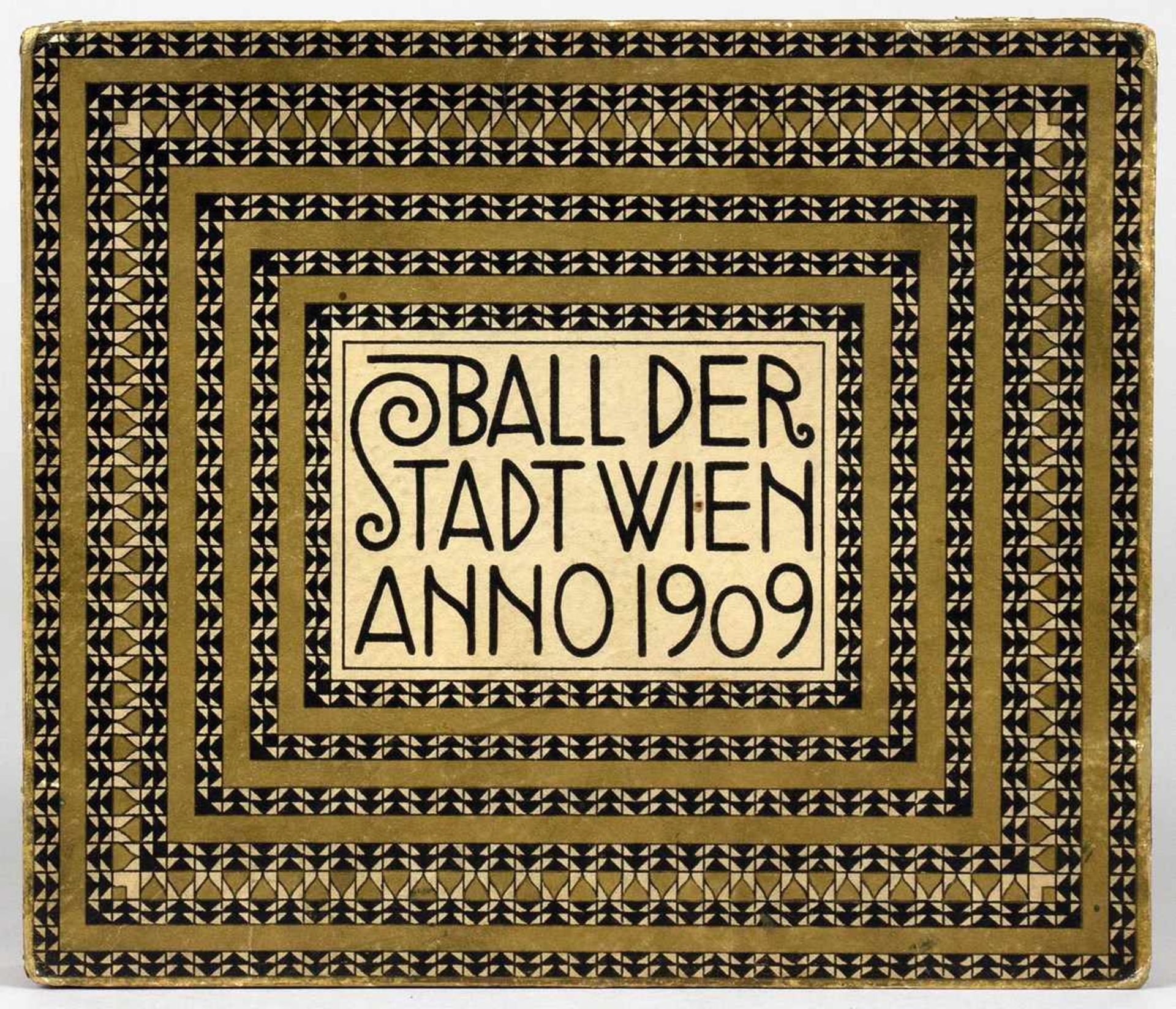 Wiener Ballspenden - Ball der Stadt Wien 1909. Gedenktage aus dem Jahre 1909. Eine Erinnerung. Den - Bild 2 aus 4