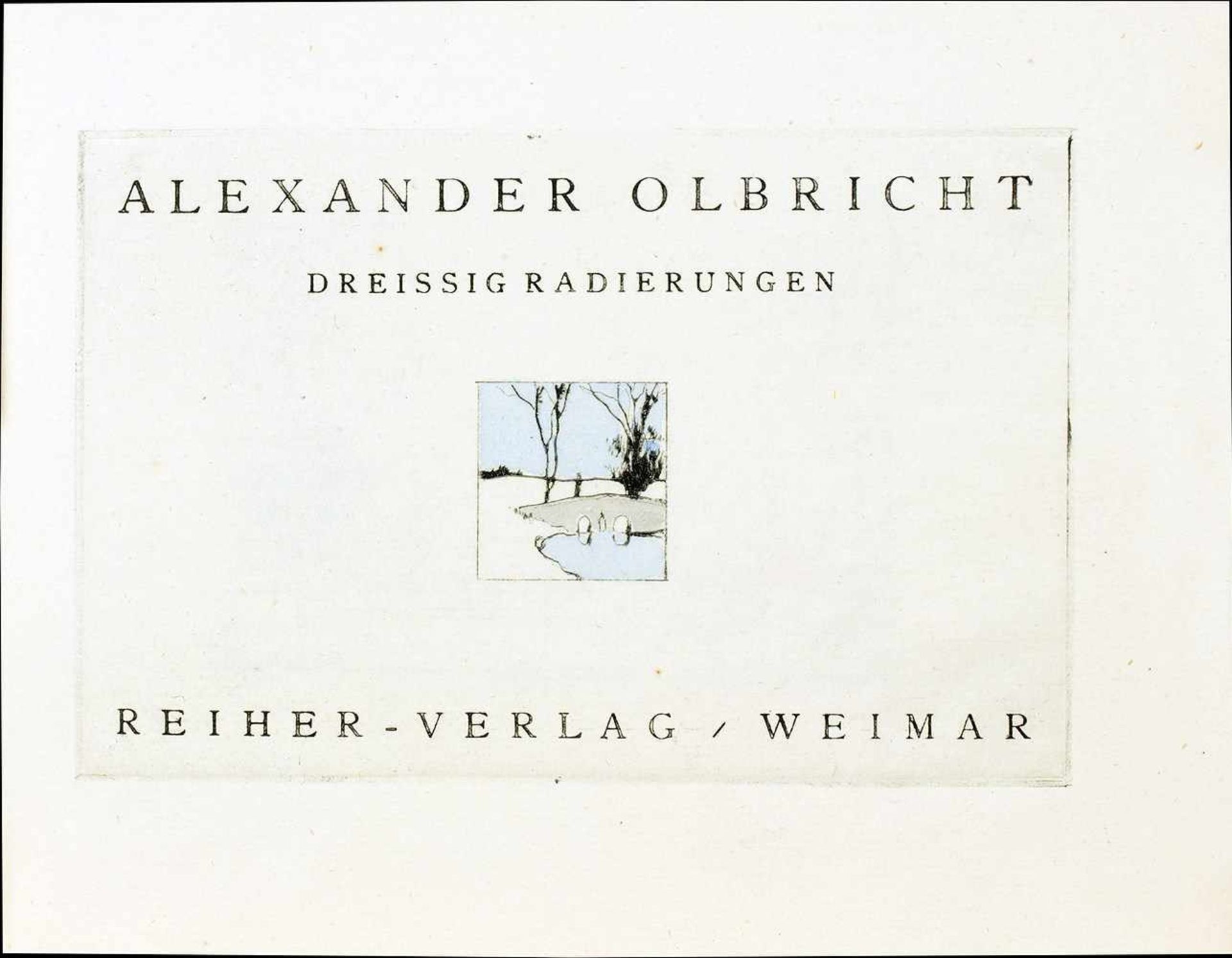 Alexander Olbricht. Dreissig Radierungen. Weimar, Reiher 1923. 30 Radierungen und eine - Image 2 of 11