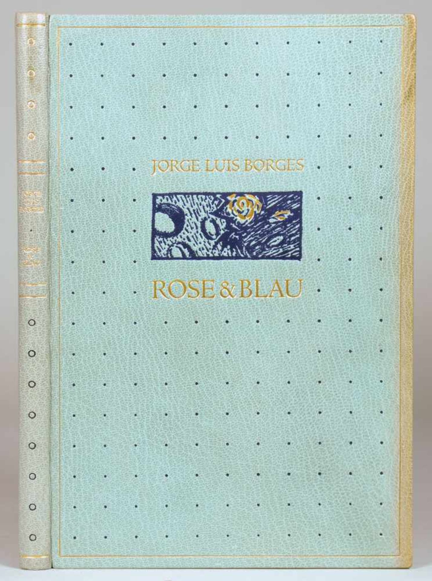 The Bear Press - Jorge Luis Borges. Rose & Blau. Holzschnitte von Jürgen Wölbing. Bayreuth 1998/
